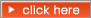 click here
